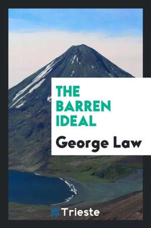 The Barren Ideal de George Law