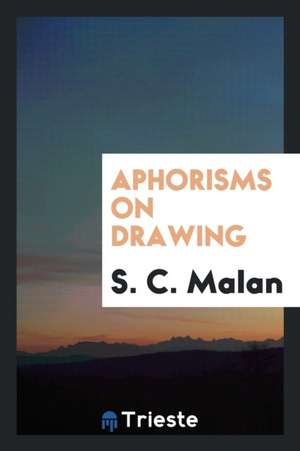 Aphorisms on Drawing de S. C. Malan