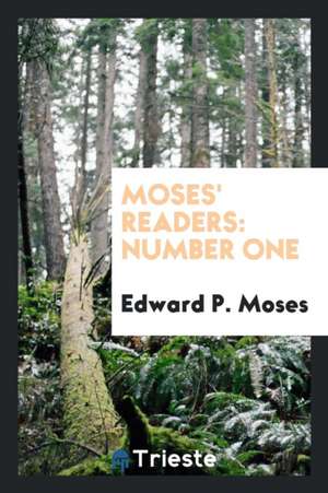 Moses' Readers: Number One de Edward P. Moses