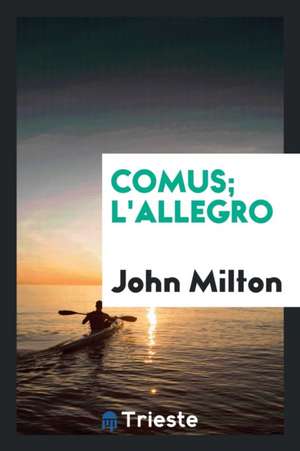 Comus; l'Allegro de John Milton