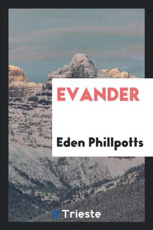 Evander de Eden Phillpotts