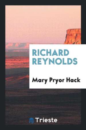 Richard Reynolds de Mary Pryor Hack