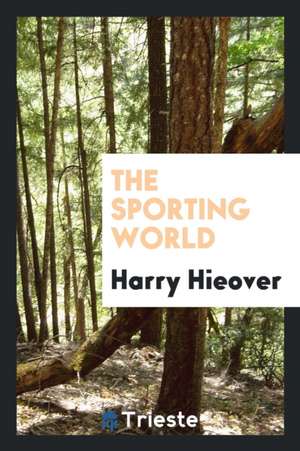 The Sporting World de Harry Hieover