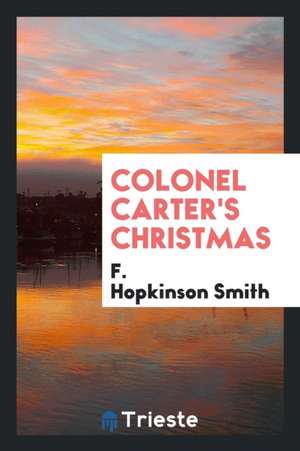 Colonel Carter's Christmas de F. Hopkinson Smith