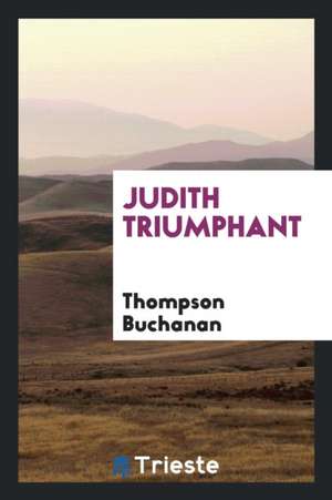 Judith Triumphant de Thompson Buchanan