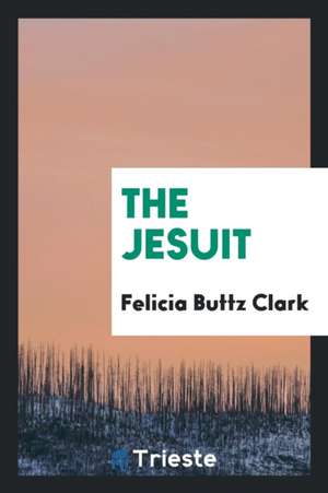 The Jesuit de Felicia Buttz Clark