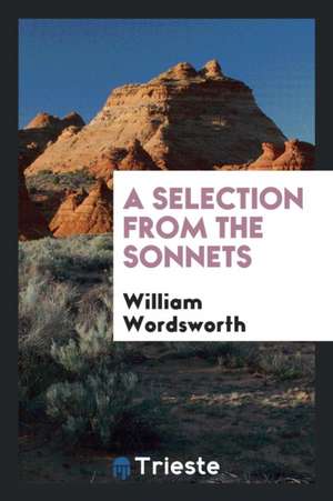 A Selection from the Sonnets de William Wordsworth