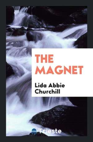The Magnet de Lida Abbie Churchill