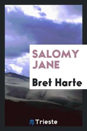 Salomy Jane de Bret Harte