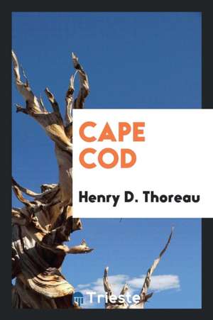 Cape Cod de Henry D. Thoreau
