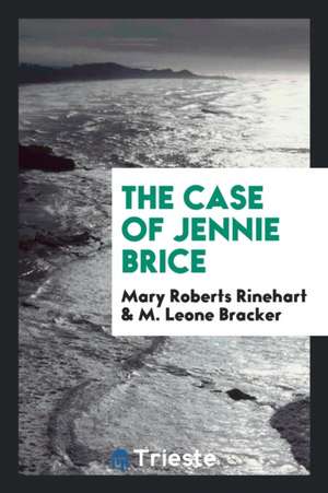 The Case of Jennie Brice de Mary Roberts Rinehart