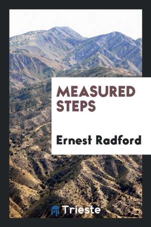 Measured Steps de Ernest Radford