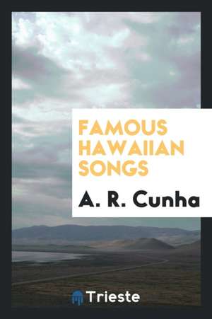 Famous Hawaiian Songs de A. R. Cunha