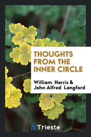 Thoughts from the Inner Circle de William Harris