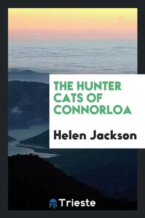 The Hunter Cats of Connorloa de Helen Jackson