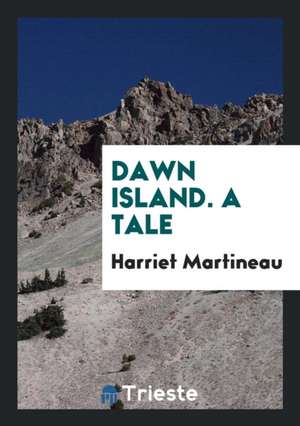 Dawn Island de Harriet Martineau