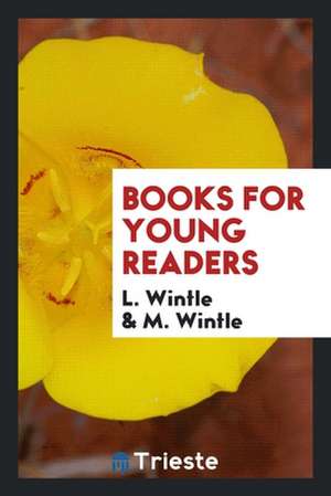 Books for Young Readers de L. Wintle