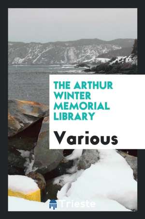 The Arthur Winter Memorial Library de Various