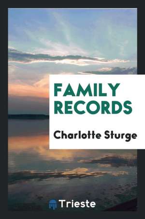 Family Records de Charlotte Sturge