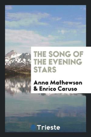 The Song of the Evening Stars de Anna Mathewson