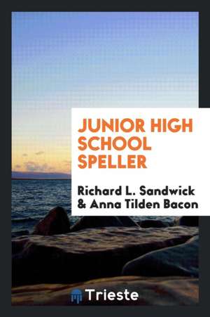 Junior High School Speller de Richard L. Sandwick