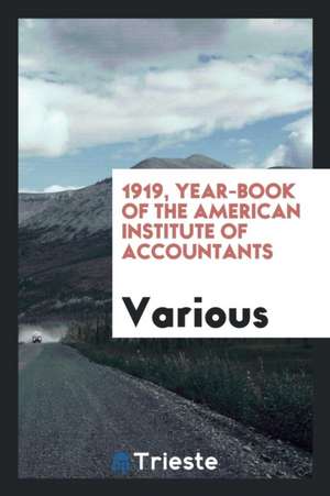 1919, Year-Book of the American Institute of Accountants de Various