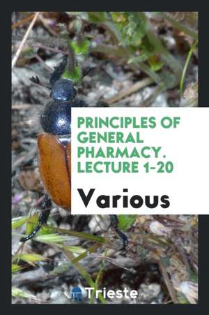 Principles of General Pharmacy. Lecture 1-20 de Various