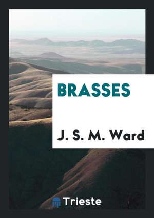 Brasses de J. S. M. Ward