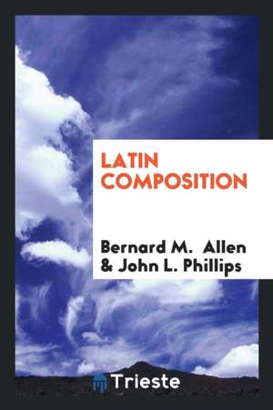 Latin Composition de Bernard M. Allen