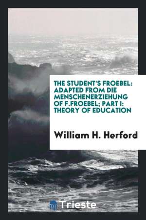 The School: Essay Towards Humane Education de William H. Herford