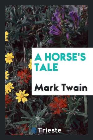 A Horse's Tale de Mark Twain