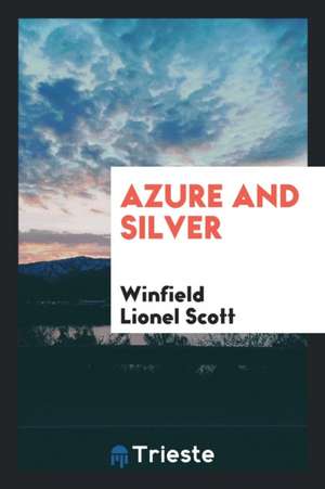 Azure and Silver de Winfield Lionel Scott