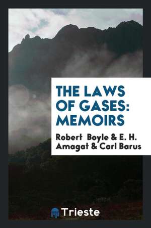 The Laws of Gases: Memoirs de Robert Boyle