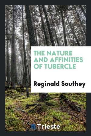 The Nature and Affinities of Tubercle de Reginald Southey