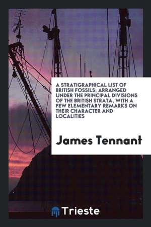 A Stratigraphical List of British Fossils de James Tennant