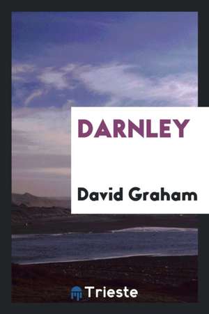 Darnley de David Graham