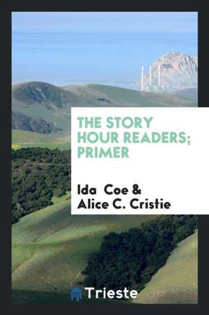 The Story Hour Readers; Primer de Ida Coe