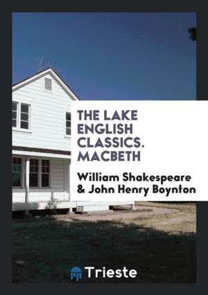 The Lake English Classics. Macbeth de William Shakespeare