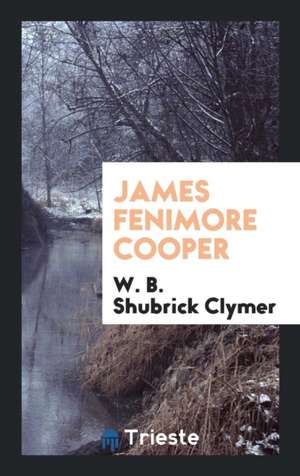 James Fenimore Cooper de W. B. Shubrick Clymer