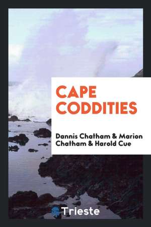 Cape Coddities de Dannis Chatham