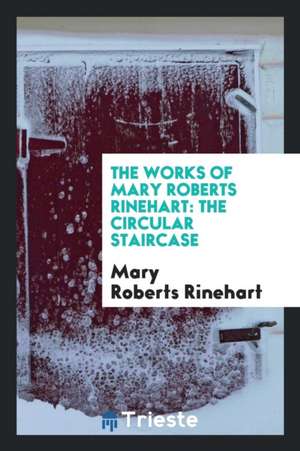 The Circular Staircase de Mary Roberts Rinehart