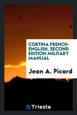 Cortina French-English, Second Edition Military Manual de Jean A. Picard