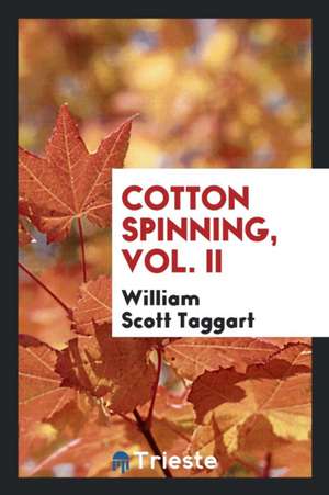 Cotton Spinning de William Scott Taggart