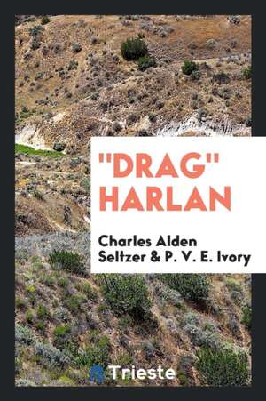 Drag Harlan de Charles Alden Seltzer