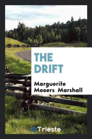 The Drift de Marguerite Mooers Marshall