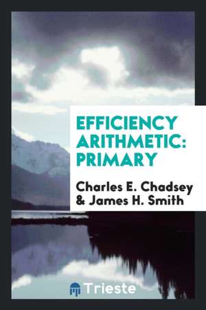 Efficiency Arithmetic: Primary de Charles E. Chadsey