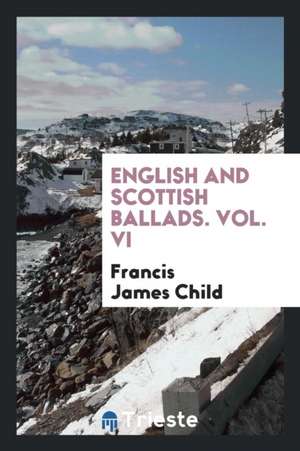 English and Scottish Ballads de Francis James Child