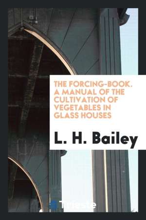 The Forcing-Book de L. H. Bailey