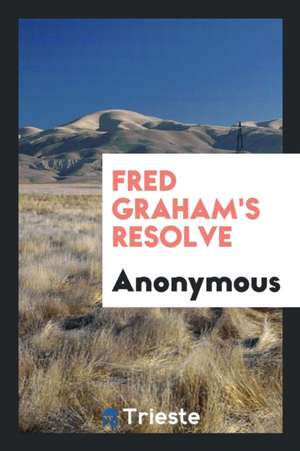 Fred Graham's Resolve de Anonymous