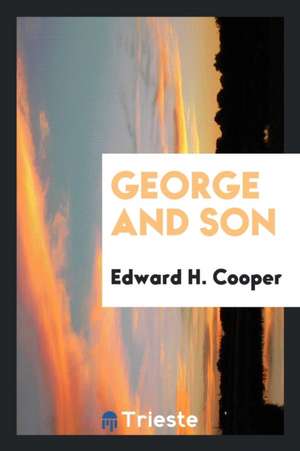 George and Son de E. H. Cooper